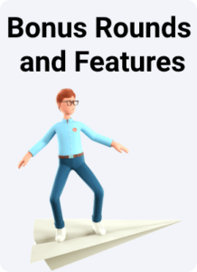 Bonus Rounds and Features