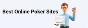 Best Online Poker Sites